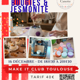 Atelier Bougie de Noël Brûleur et Fondants– Make it Club Toulouse – 16/12/26